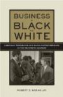 Business in Black and White: American Presidents and Black Entrepreneurs in the Twentieth Century -- Bok 9780814775172