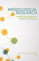 Missiological Research: Interdisciplinary Foundations, Methods, and Integration -- Bok 9780878086337