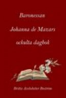 Baronessan Johanna de Mazars ockulta dagbok -- Bok 9789163332449