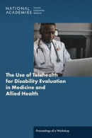 The Use of Telehealth for Disability Evaluation in Medicine and Allied Health -- Bok 9780309691505