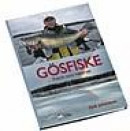 Gösfiske - Fakta och fisketips : fakta och fisketips -- Bok 9789175865928