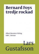 Bernard Foys tredje rockad -- Bok 9789100161712