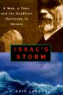 Isaac's Storm: A Man, a Time, and the Deadliest Hurricane in History -- Bok 9780609602331
