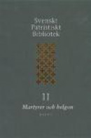 Svenskt Patristiskt Bibliotek Bd 2 : Martyrer & Helgon -- Bok 9789175801964