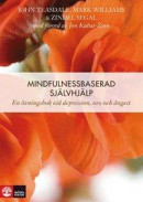 Mindfulnessbaserad självhjälp : en övningsbok vid depression, oro och ångest -- Bok 9789127139381