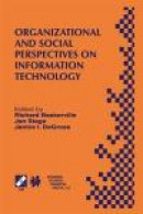 Organizational and Social Perspectives on Information Technology: Ifip Tc8 Wg8.2 International Worki -- Bok 9781475761078