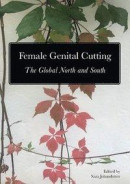 Female Genital Cutting : The Global North and South -- Bok 9789178771233