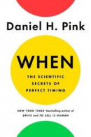 When: The Scientific Secrets of Perfect Timing -- Bok 9780735210646