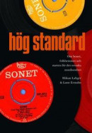 Hög standard : om Sonet, folkhemmet och starten för det svenska musikundret -- Bok 9789173437769