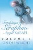 Teachings Of The Seraphim Angel Karael -- Bok 9780595354726