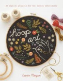 Hoop Art: 20 stylish projects for the modern embroiderer -- Bok 9781782216360