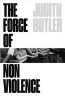 The Force of Non-Violence: An Ethico-Political Bind -- Bok 9781788732765