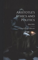 Aristotle's Ethics and Politics -- Bok 9781019855508