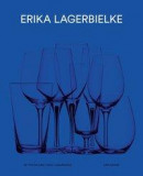Erika Lagerbielke : form för alla sinnen -- Bok 9789173319447