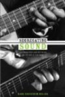 Segregating Sound: Inventing Folk and Pop Music in the Age of Jim Crow -- Bok 9780822347002