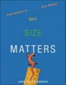 Why Size Matters: From Bacteria to Blue Whales -- Bok 9780691152332