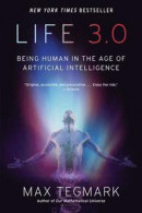 Life 3.0: Being Human in the Age of Artificial Intelligence -- Bok 9781101970317