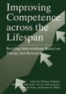 Improving Competence Across the Lifespan: Building Interventions Based on Theory and Research -- Bok 9781441932938