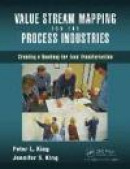 Lean Mapping for the Process Industries: Optimizing Process Flow Using Value Stream Maps -- Bok 9781482247688