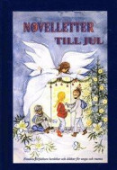 Novelletter till jul : Femton författare berättar och diktar för unga och v -- Bok 9789198373721