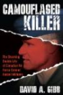 Camouflaged Killer: The Shocking Double Life of Canadian Air Force Colonel Russell Williams -- Bok 9780425244395