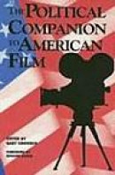 The Political Companion to American Film -- Bok 9780941702423