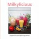 Milkylicious -- Bok 9789176097304