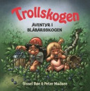 Trollskogen - Äventyr i blåbärsskogen -- Bok 9789155270032