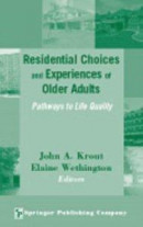 Residential Choices and Experiences of Older Adults -- Bok 9780826119551