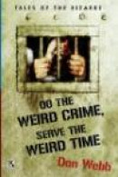 Do the Weird Crime, Serve the Weird Time: Tales of the Bizarre / Gargoyle Nights: A Collection of Ho -- Bok 9781434412393