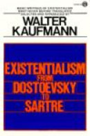 Existentialism from Dostoevsky to Sartre -- Bok 9780452009301
