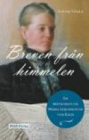 Breven från himmelen : en brevroman om Hedda Leijonhufvud von Koch -- Bok 9789188323019