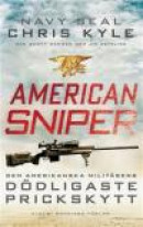 American Sniper : Den amerikanska militärens dödligaste prickskytt -- Bok 9789100141400