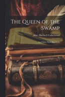 The Queen of the Swamp -- Bok 9781021982544