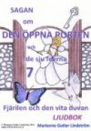 Sagan om den öppna porten 7. Fjärilen och den vita duvan -- Bok 9789187937514