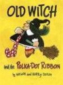 Old Witch and the Polka Dot Ribbon -- Bok 9781930900714