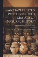 Anasazi Painted Pottery in Field Museum of Natural History; Fieldiana, Anthropology Memoirs, Vol. 5 -- Bok 9781022888166