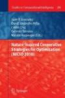 Nature Inspired Cooperative Strategies for Optimization (NICSO 2010) -- Bok 9783642125379