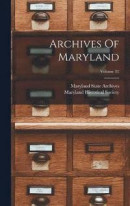Archives Of Maryland; Volume 32 -- Bok 9781018177687