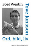 Tove Jansson : ord, bild, liv -- Bok 9789100139209