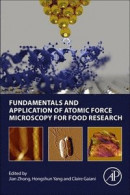 Fundamentals and Application of Atomic Force Microscopy for Food Research -- Bok 9780128239858
