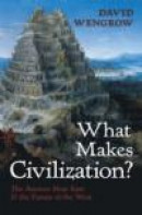 What Makes Civilization? -- Bok 9780199699421
