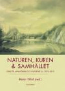 Naturen, kuren & samhället : vård på sanatorier och kurorter ca 1870-2010 -- Bok 9789173314213