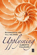 Upplysning : schamanens väg till helande -- Bok 9789153438632