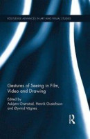 Gestures of Seeing in Film, Video and Drawing -- Bok 9781317202028