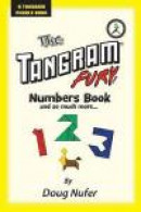 Tangram Fury Numbers Book: And so much more... (Tangram Fury Puzzle Book) (Volume 4) -- Bok 9781514302989