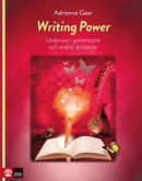 Writing Power : Undervisa i gemensamt och enskilt skrivande -- Bok 9789127459533