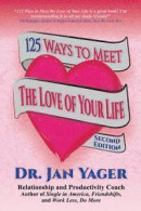 125 Ways to Meet the Love of Your Life (Second Edition) -- Bok 9781533135537