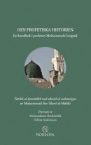Den profetiska historien : En handbok i profeten Muhammads biografi -- Bok 9789198501162