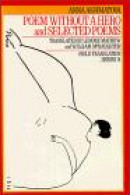 Poem Without a Hero and Selected Poems (Field Translation Series) -- Bok 9780932440501